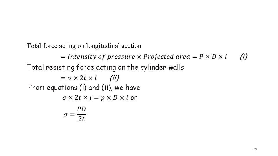 Total force acting on longitudinal section Total resisting force acting on the cylinder walls