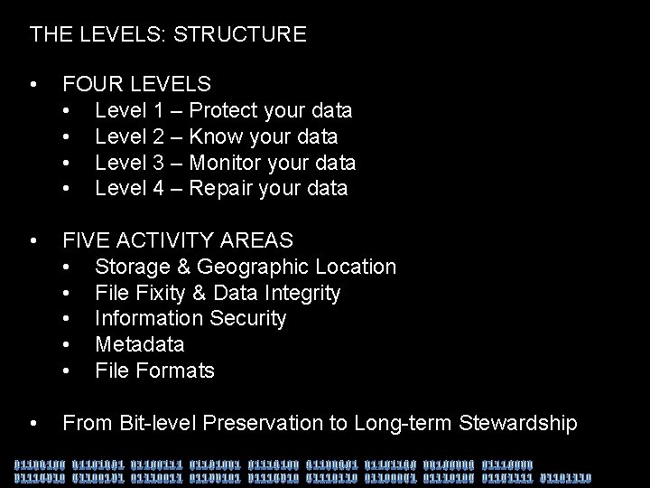 THE LEVELS: STRUCTURE • FOUR LEVELS • Level 1 – Protect your data •