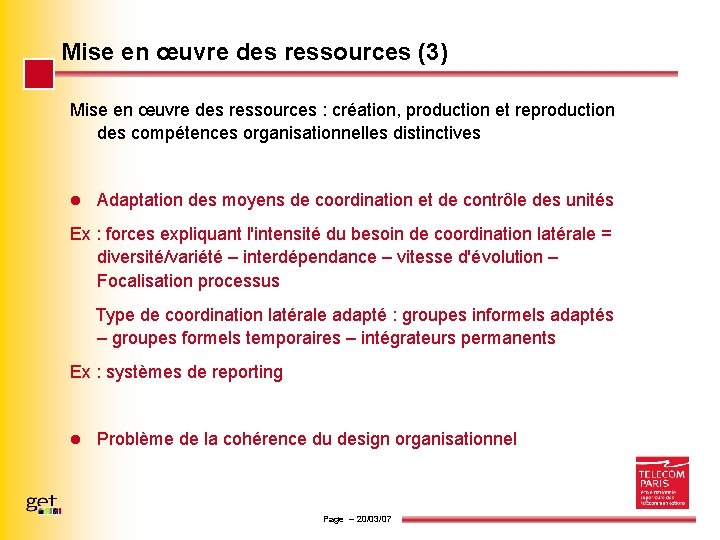 Mise en œuvre des ressources (3) Mise en œuvre des ressources : création, production