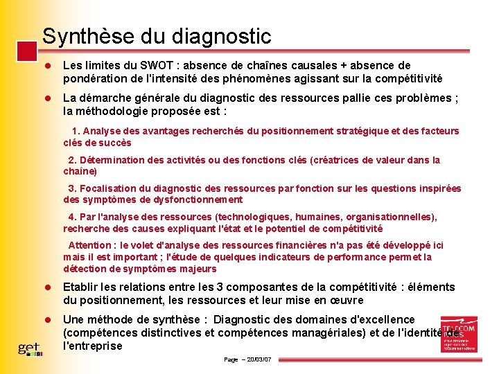 Synthèse du diagnostic l Les limites du SWOT : absence de chaînes causales +