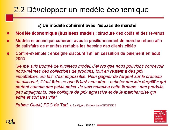 2. 2 Développer un modèle économique a) Un modèle cohérent avec l'espace de marché