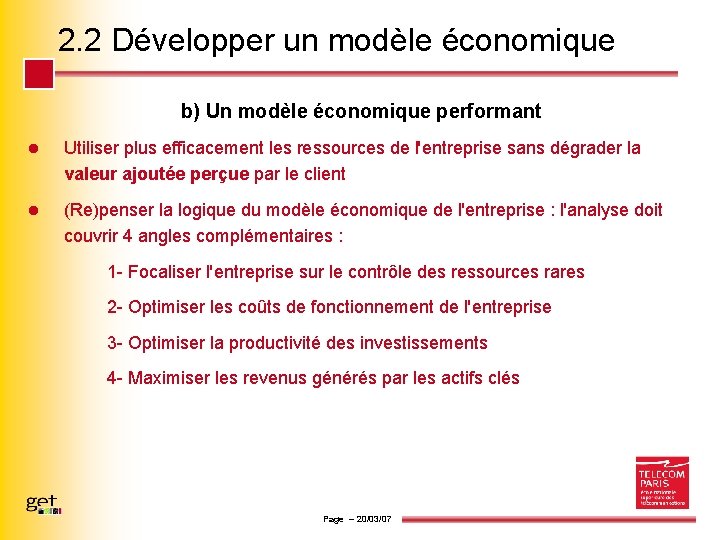 2. 2 Développer un modèle économique b) Un modèle économique performant l Utiliser plus