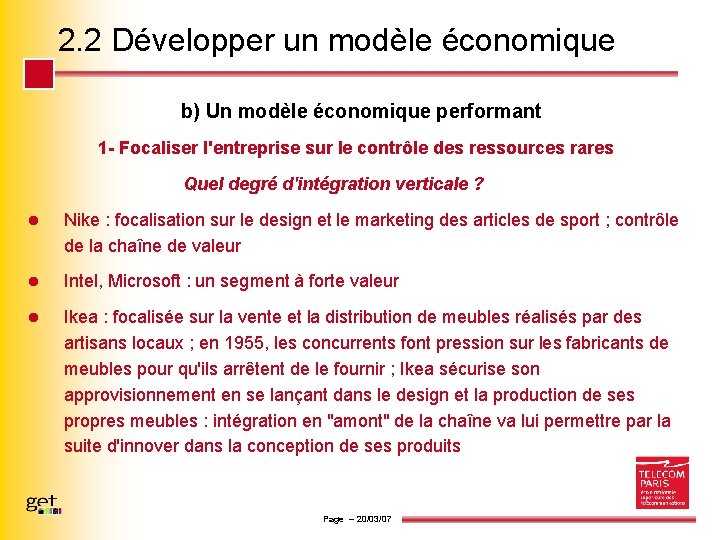 2. 2 Développer un modèle économique b) Un modèle économique performant 1 - Focaliser