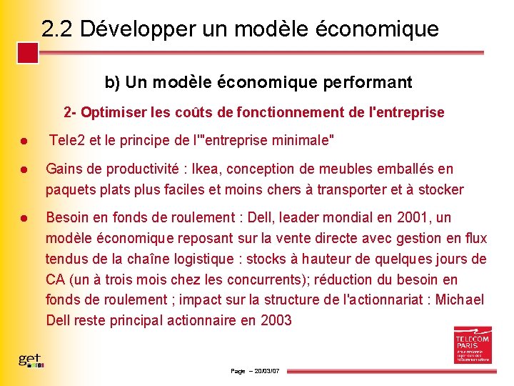 2. 2 Développer un modèle économique b) Un modèle économique performant 2 - Optimiser