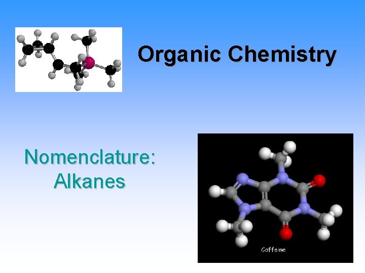 Organic Chemistry Nomenclature: Alkanes 