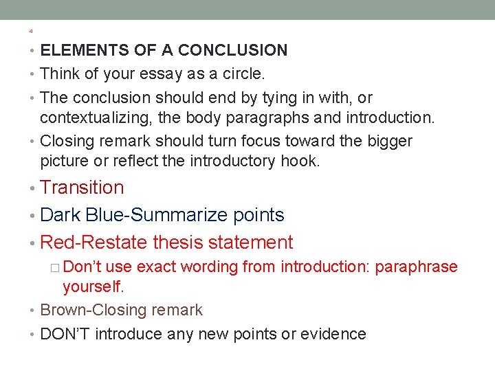 4 • ELEMENTS OF A CONCLUSION • Think of your essay as a circle.