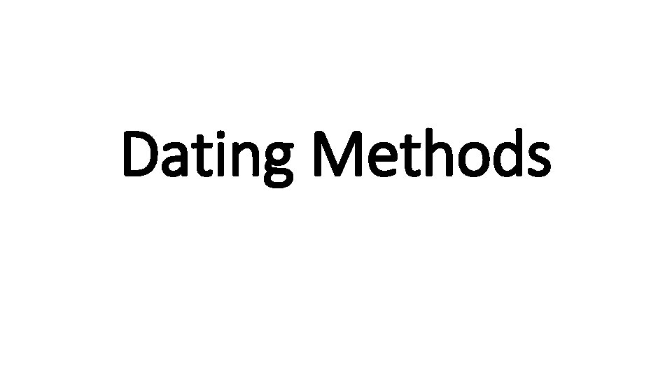 Dating Methods 