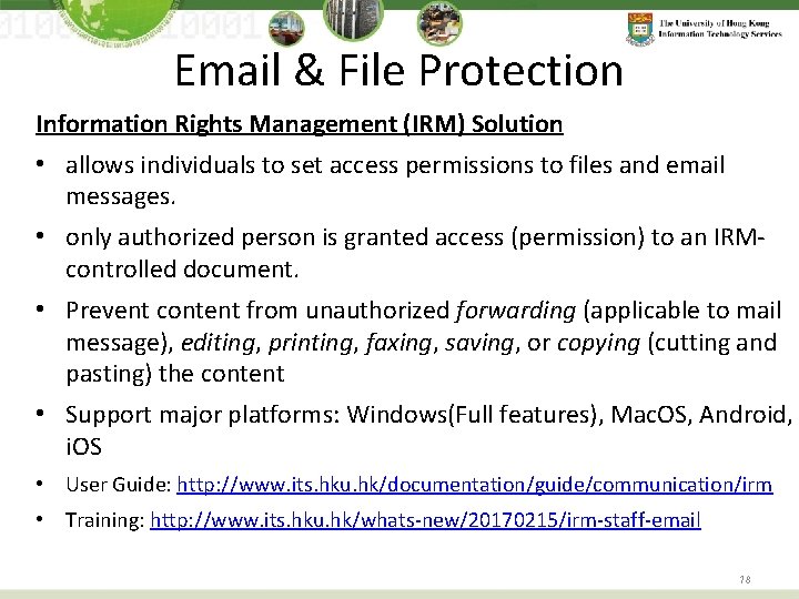 Email & File Protection Information Rights Management (IRM) Solution • allows individuals to set