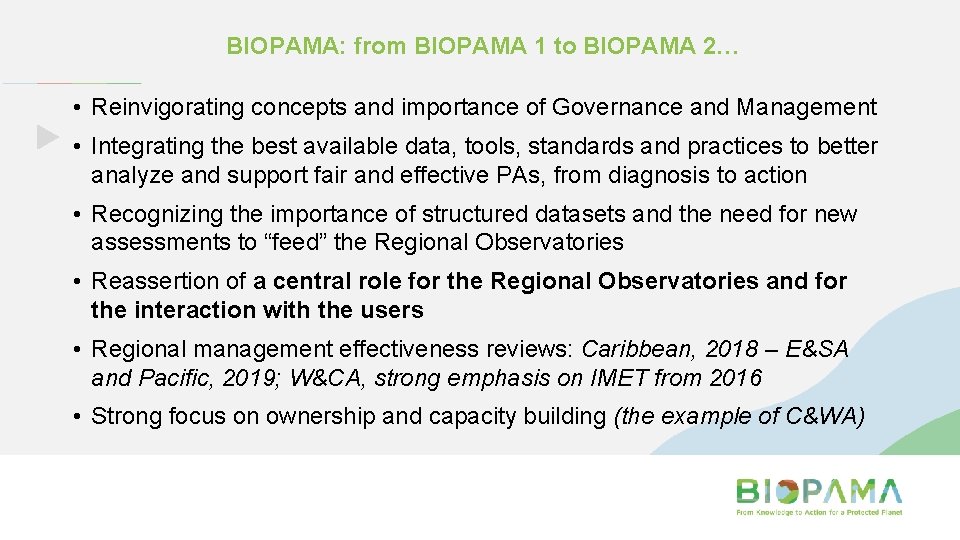BIOPAMA: from BIOPAMA 1 to BIOPAMA 2… • Reinvigorating concepts and importance of Governance
