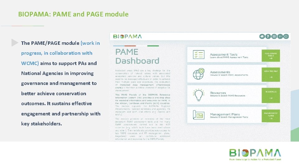 BIOPAMA: PAME and PAGE module The PAME/PAGE module (work in progress, in collaboration with