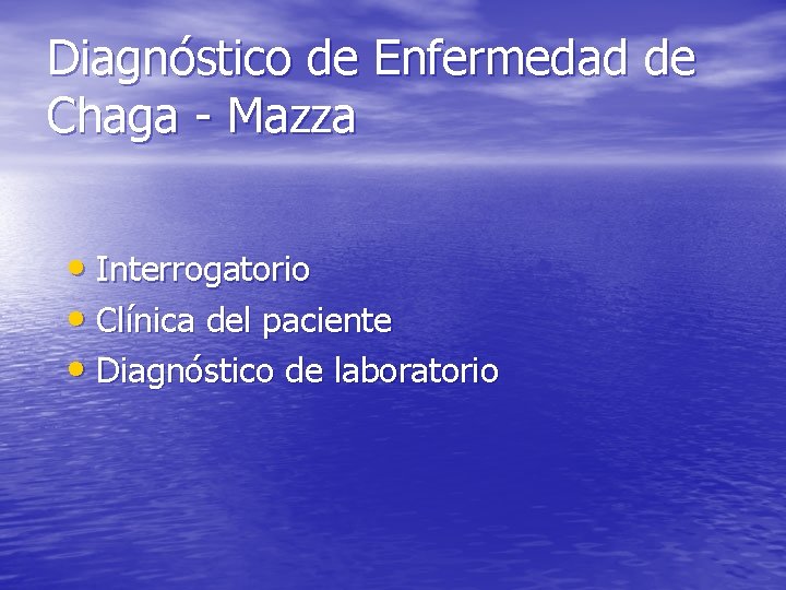 Diagnóstico de Enfermedad de Chaga - Mazza • Interrogatorio • Clínica del paciente •