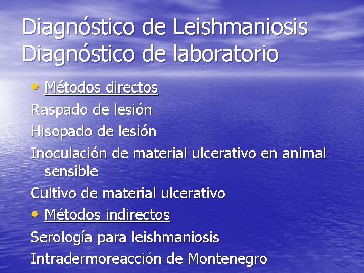 Diagnóstico de Leishmaniosis Diagnóstico de laboratorio • Métodos directos Raspado de lesión Hisopado de