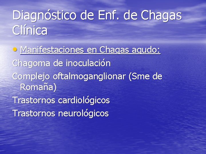 Diagnóstico de Enf. de Chagas Clínica • Manifestaciones en Chagas agudo: Chagoma de inoculación