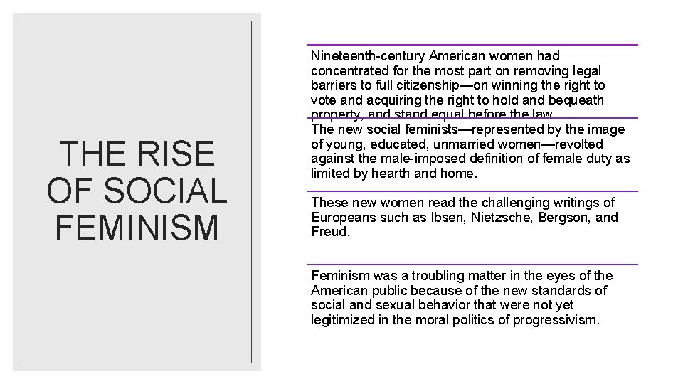 THE RISE OF SOCIAL FEMINISM Nineteenth-century American women had concentrated for the most part