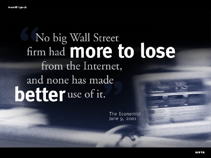 Merrill Lynch No big Wall Street firm had more to lose from the Internet,