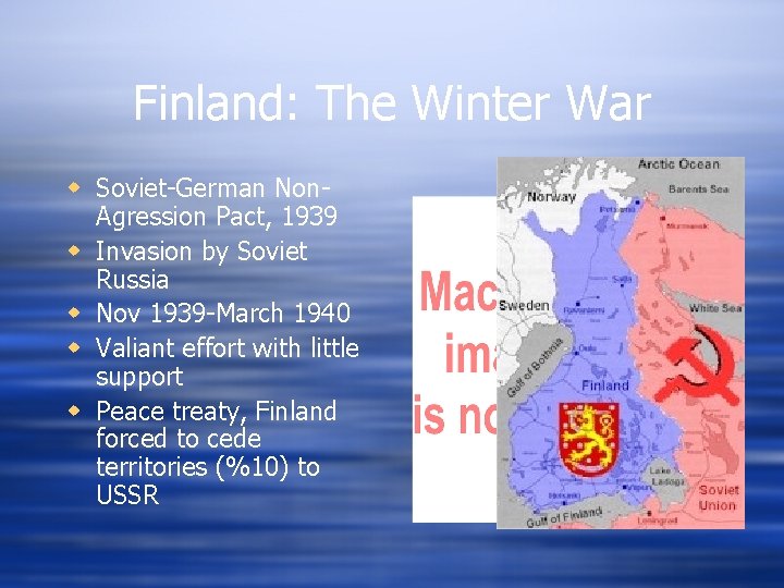 Finland: The Winter War w Soviet-German Non. Agression Pact, 1939 w Invasion by Soviet