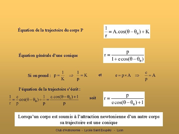 Équation de la trajectoire du corps P Équation générale d’une conique et Si on