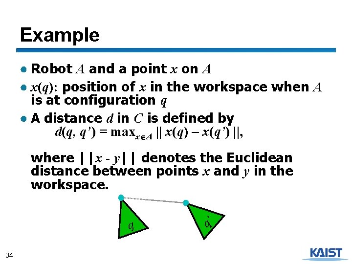 Example ● Robot A and a point x on A ● x(q): position of