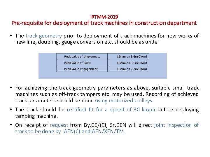 IRTMM-2019 Pre-requisite for deployment of track machines in construction department • The track geometry IRTMM-2019 Pre-requisite for deployment of track machines in construction department • The track geometry