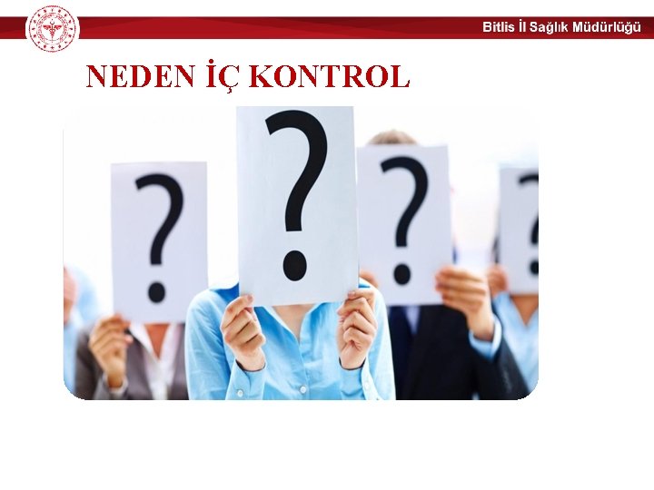 NEDEN İÇ KONTROL 