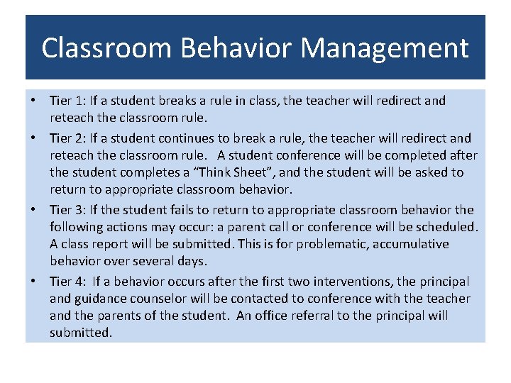 Classroom Behavior Management • Tier 1: If a student breaks a rule in class,