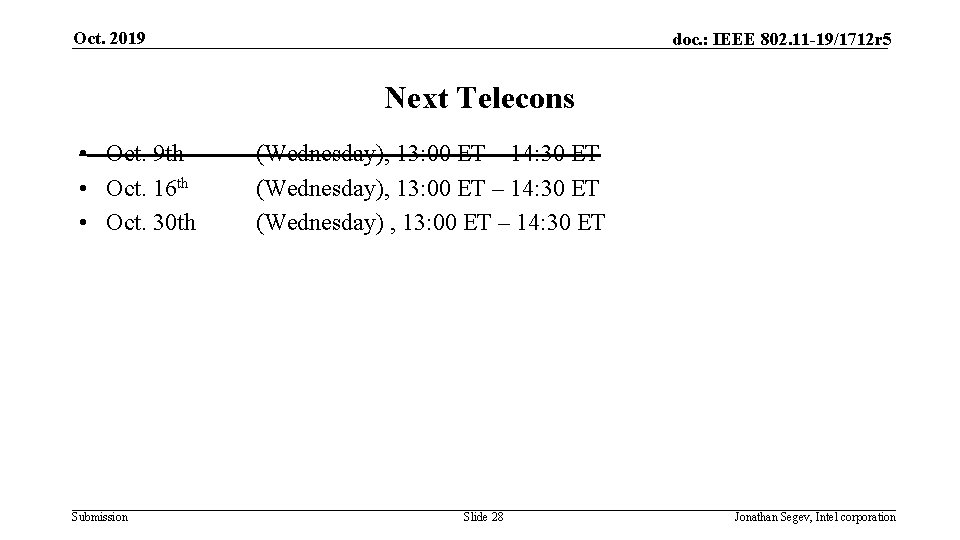 Oct. 2019 doc. : IEEE 802. 11 -19/1712 r 5 Next Telecons • Oct.