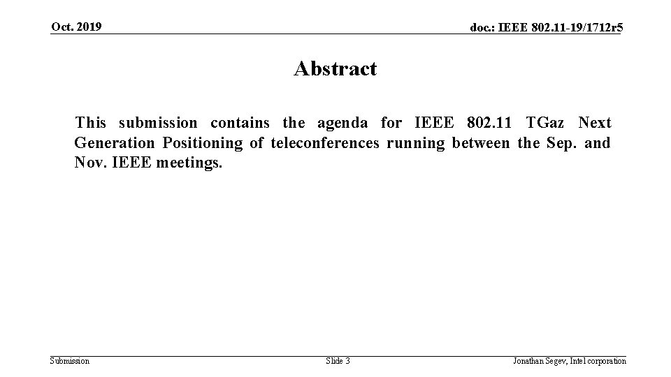 Oct. 2019 doc. : IEEE 802. 11 -19/1712 r 5 Abstract This submission contains