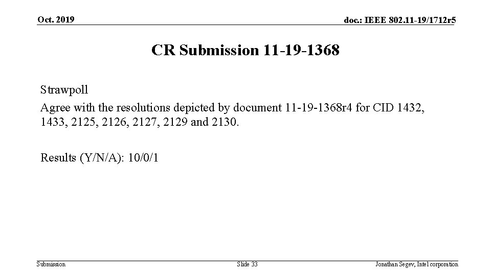Oct. 2019 doc. : IEEE 802. 11 -19/1712 r 5 CR Submission 11 -19