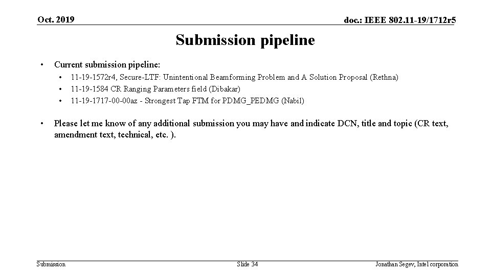 Oct. 2019 doc. : IEEE 802. 11 -19/1712 r 5 Submission pipeline • Current