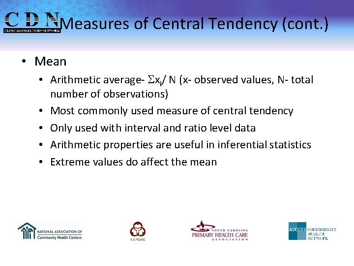 Measures of Central Tendency (cont. ) • Mean • Arithmetic average- xi/ N (x-