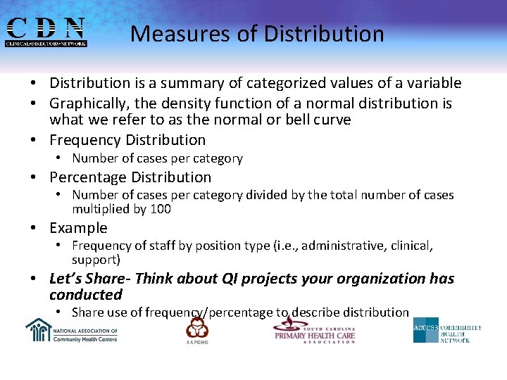 Measures of Distribution • Distribution is a summary of categorized values of a variable