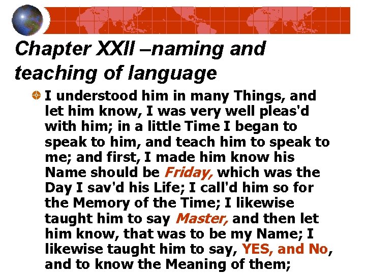 Chapter XXII –naming and teaching of language I understood him in many Things, and