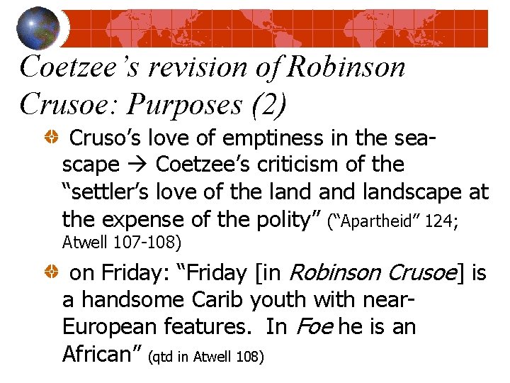Coetzee’s revision of Robinson Crusoe: Purposes (2) Cruso’s love of emptiness in the seascape