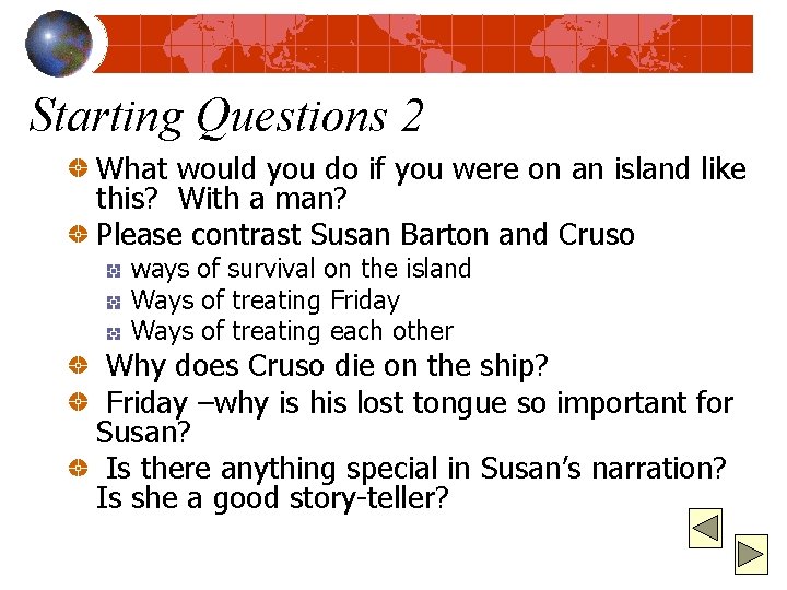 Starting Questions 2 What would you do if you were on an island like