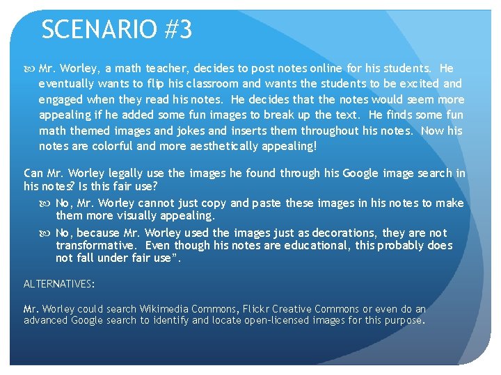 SCENARIO #3 Mr. Worley, a math teacher, decides to post notes online for his