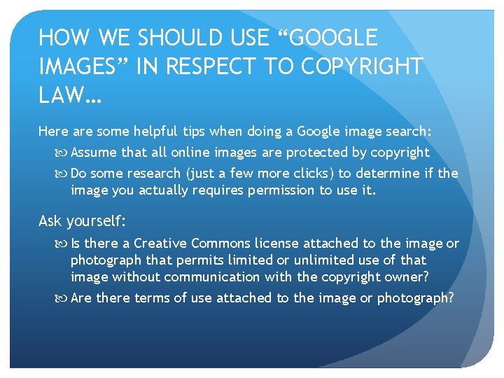 HOW WE SHOULD USE “GOOGLE IMAGES” IN RESPECT TO COPYRIGHT LAW… Here are some
