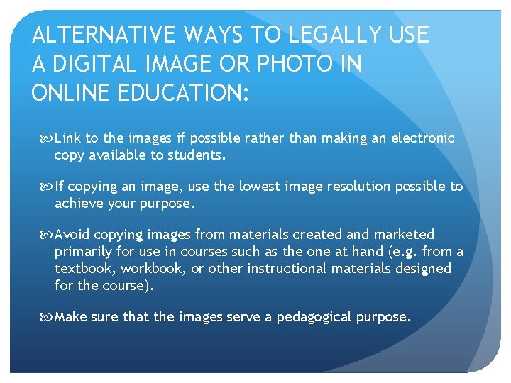 ALTERNATIVE WAYS TO LEGALLY USE A DIGITAL IMAGE OR PHOTO IN ONLINE EDUCATION: Link