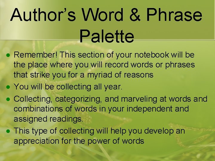 Author’s Word & Phrase Palette l l Remember! This section of your notebook will