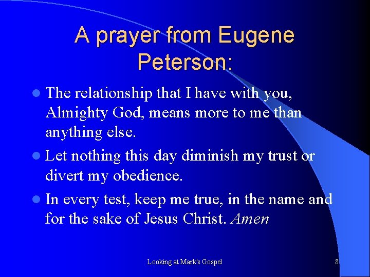 A prayer from Eugene Peterson: l The relationship that I have with you, Almighty