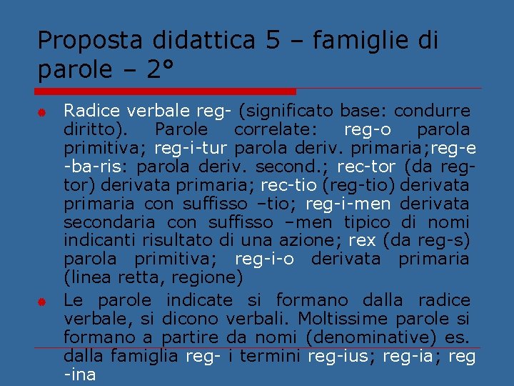 Proposta didattica 5 – famiglie di parole – 2° | | Radice verbale reg-