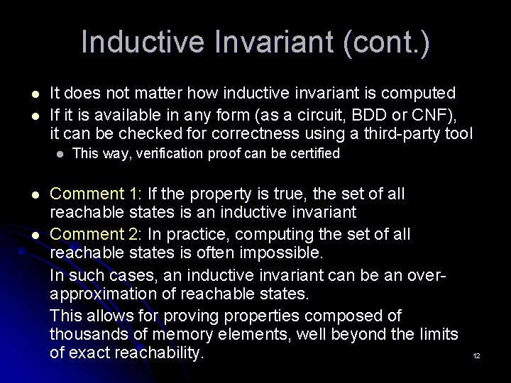 Inductive Invariant (cont. ) l l It does not matter how inductive invariant is
