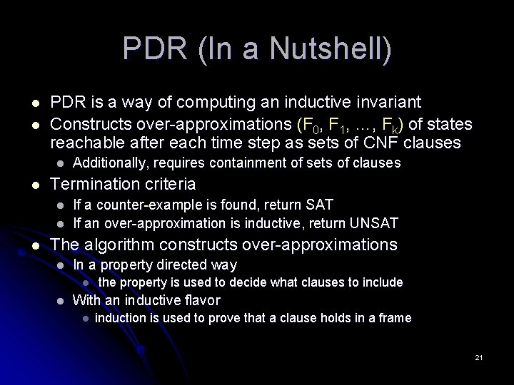 PDR (In a Nutshell) l l PDR is a way of computing an inductive