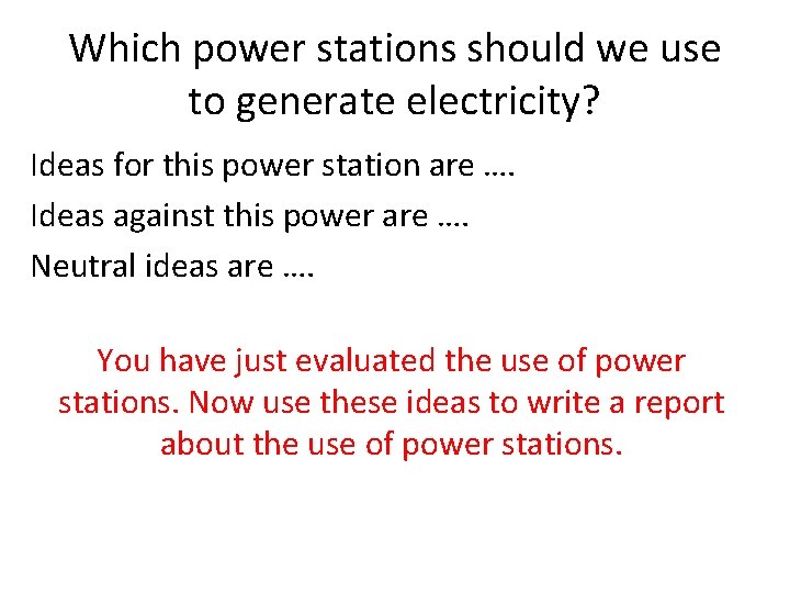 Which power stations should we use to generate electricity? Ideas for this power station