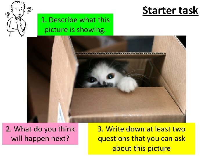 1. Describe what this picture is showing. 2. What do you think will happen