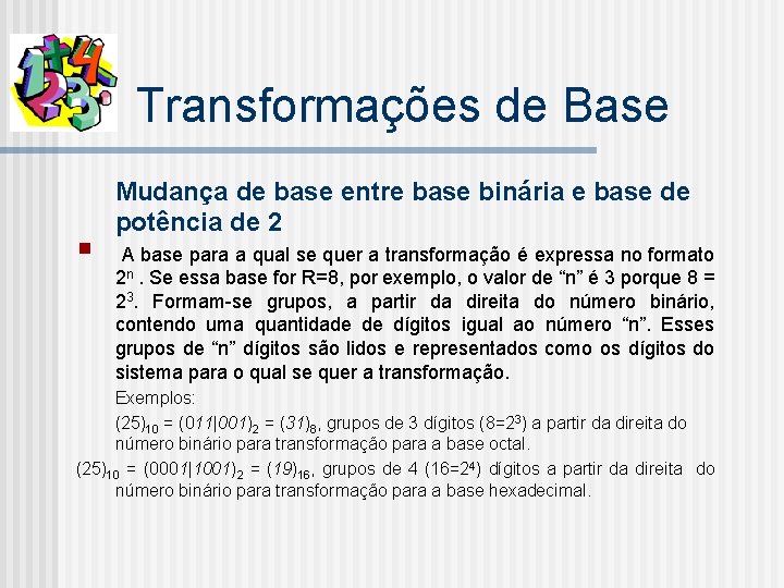 Transformações de Base § Mudança de base entre base binária e base de potência