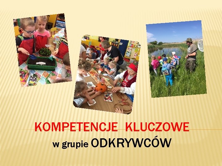 KOMPETENCJE KLUCZOWE w grupie ODKRYWCÓW 