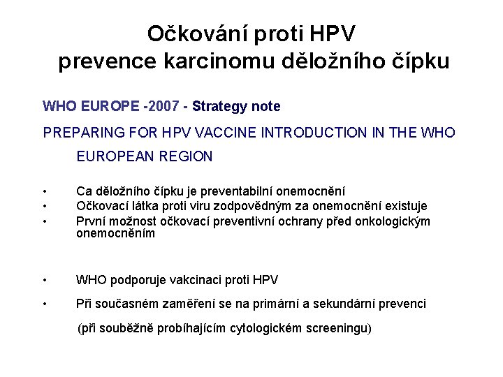 Očkování proti HPV prevence karcinomu děložního čípku WHO EUROPE -2007 - Strategy note PREPARING