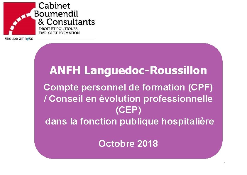 ANFH Languedoc-Roussillon Compte personnel de formation (CPF) / Conseil en évolution professionnelle (CEP) dans