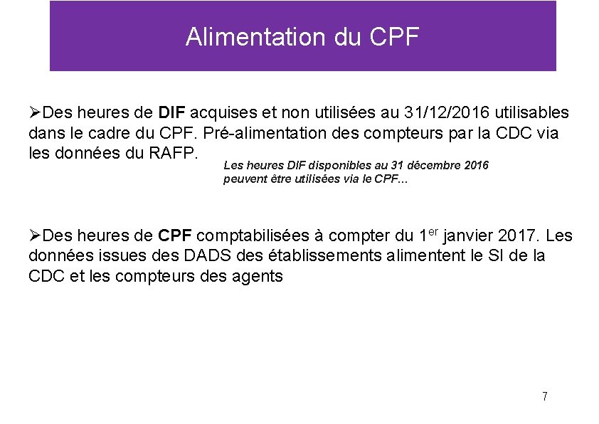 Alimentation du CPF ØDes heures de DIF acquises et non utilisées au 31/12/2016 utilisables