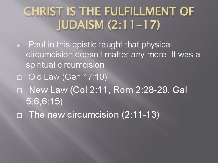 CHRIST IS THE FULFILLMENT OF JUDAISM (2: 11 -17) Ø � � � Paul